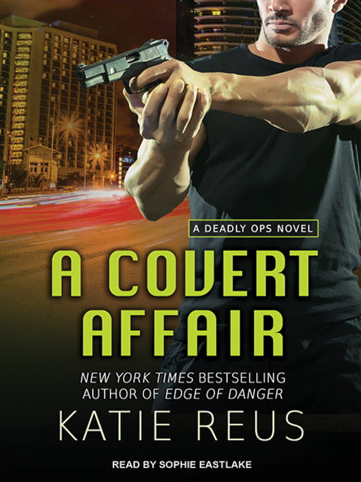 Title details for A Covert Affair by Katie Reus - Available
